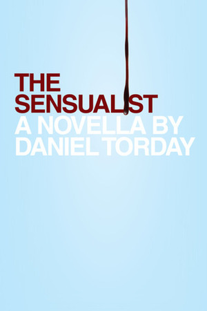 The Sensualist by Daniel Torday