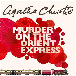 Murder on the Orient Express by Agatha Christie