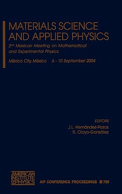 Materials Science and Applied Physics: Second Mexican Meeting on Mathematical and Experimental Physics by 