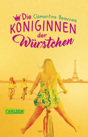 Die Königinnen der Würstchen by Clémentine Beauvais