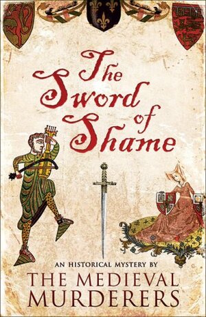 The Sword of Shame by The Medieval Murderers