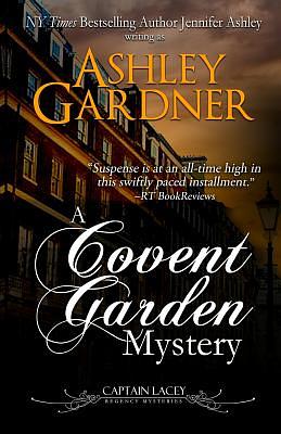 A Covent Garden Mystery by Jennifer Ashley, Ashley Gardner