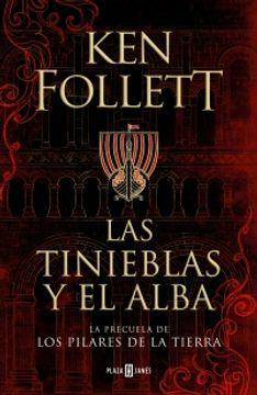 Las tinieblas y el alba by Ken Follett