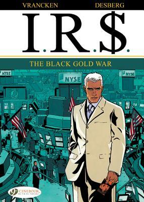 The Black Gold War by Stephen Desberg