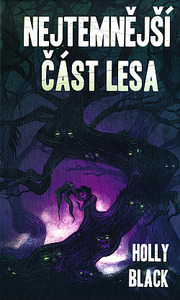 Nejtemnější část lesa by Holly Black