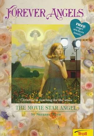 The Movie Star Angel With Collectible by Suzanne Weyn