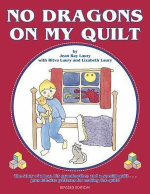 No Dragons on My Quilt by Jean Ray Laury