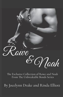 Rowe and Noah by Rinda Elliott, Jocelynn Drake