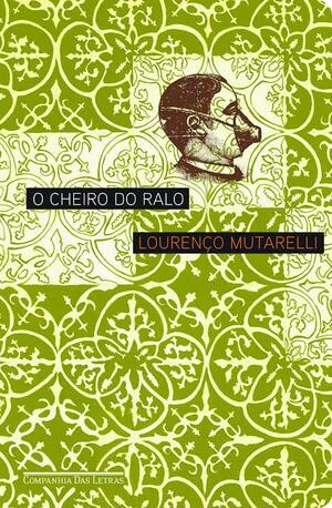 O Cheiro do Ralo by Lourenço Mutarelli