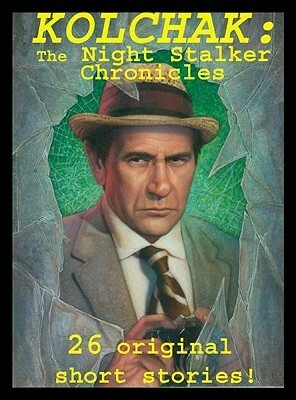 Kolchak: The Night Stalker Chronicles by Walter Figueroa, Doug Klauba, James W. Bates, Ed Gorman, Peter David, Frank Spotnitz, David Ulanski, Richard Valley, Martin Powell, Scott LeMien, Joe Gentile, Mark Leiren-Young, James Anthony Kuhoric, Stuart M. Kaminsky, Pat Olliffe, Adi Tantimedh, Clay Griffith, Jason Henderson, Max Allan Collins, Richard Dean Starr, Garrett J. Anderson, Brett Matthews, Steven Grant, Mike W. Barr, P.N. Elrod, Ron Frenz, Susan Griffith, Don Hudson, Dave Ulanski, C.J. Henderson, Keith Williams, Chris Burnham, Bill Halliat, Robert E. Weinberg, Fred Van Lente, Gary Phillips, Dave Aikins, Andy Bennett, Elaine Bergstrom, Mark Dawidziak, Lou Aguilar, Chuck Dixon