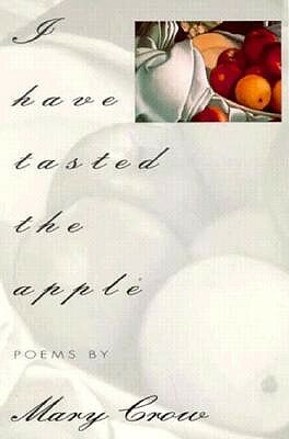 I Have Tasted the Apple by Mary Crow Dog
