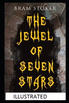 The Jewel of Seven Stars Illustrated by Bram Stoker