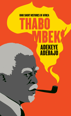 Thabo Mbeki by Adekeye Adebajo