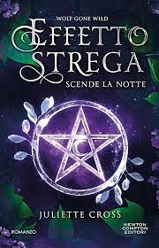 Scende la notte. Effetto strega by Juliette Cross