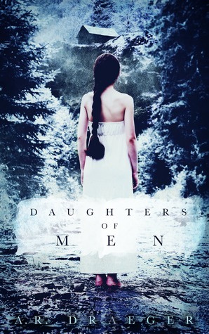 Daughters of Men by A.R. Draeger