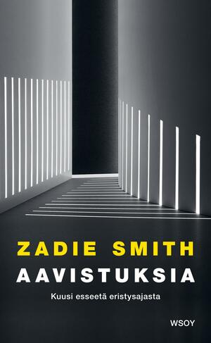 Aavistuksia – Kuusi esseetä eristysajasta by Zadie Smith