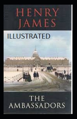 The Ambassadors Illustrated by Henry James