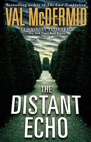 The Distant Echo by Val McDermid