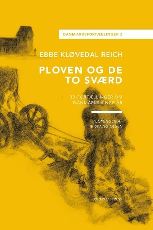 Ploven og de to sværd: 30 fortællinger fra Danmarks unge dage by Ebbe Kløvedal Reich
