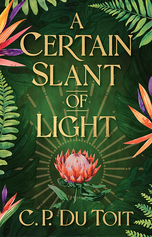 A Certain Slant of Light by C.P. Du Toit