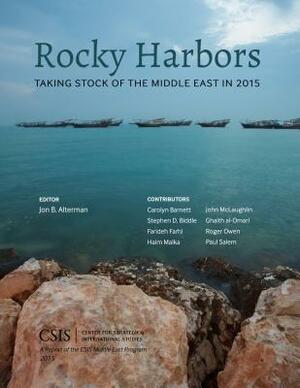 Rocky Harbors: Taking Stock of the Middle East in 2015 by Jon B. Alterman