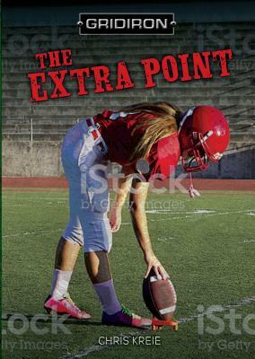 The Extra Point by Chris Kreie