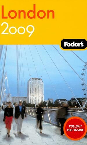 Fodor's London 2009 by Fodor's Travel Publications