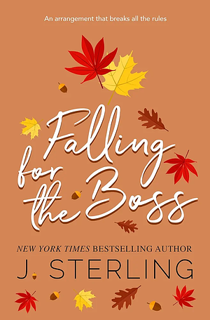 Falling for the Boss by J. Sterling