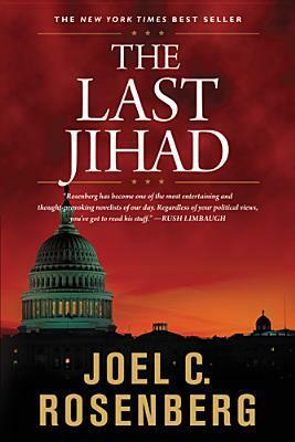 The Last Jihad by Joel C. Rosenberg