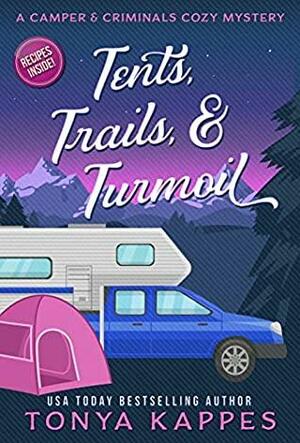 Tents, Trails & Turmoil by Tonya Kappes