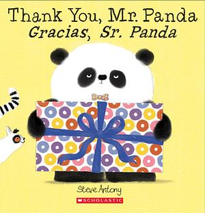 Thank You, Mr. Panda / Gracias, Sr. Panda by Steve Antony, Steve Antony