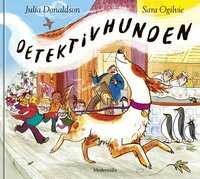 Detektivhunden by Sara Ogilvie, Gunnar Nirstedt, Julia Donaldson
