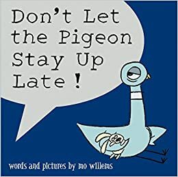 Đừng để Bồ câu thức khuya! by Mo Willems