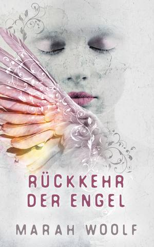 Rückkehr der Engel by Marah Woolf