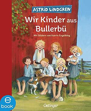 Wir Kinder aus Bullerbü by Astrid Lindgren