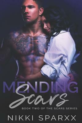 Mending Scars by Nikki Sparxx