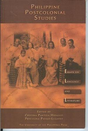 Philippine Post-colonial Studies: Essays on Language and Literature by Cristina Pantoja-Hidalgo, Priscelina Patajo-Legasto