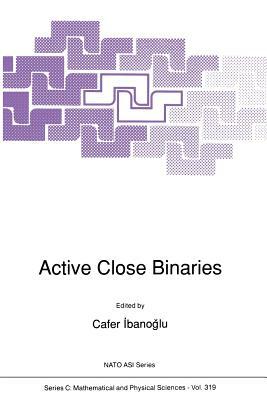 Active Close Binaries by 