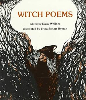 Witch Poems by Daisy Wallace, Trina Schart Hyman