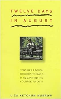 Twelve Days in August by Liza Ketchum Murrow, Liza Ketchum
