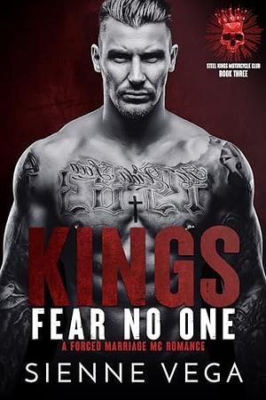 Kings Fear No One by Sienne Vega