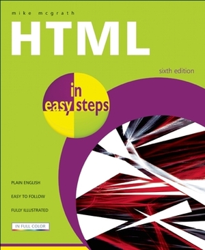 HTML in easy steps by Mike McGrath
