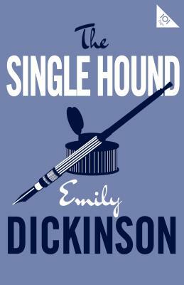 The Single Hound by Emily Dickinson