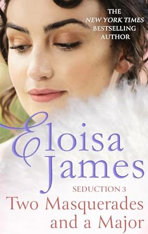 Two Masquerades and a Major by Eloisa James
