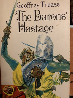 The Barons' Hostage by Geoffrey Trease