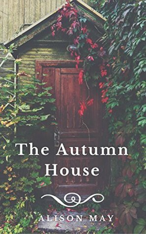 The Autumn House by Alison May