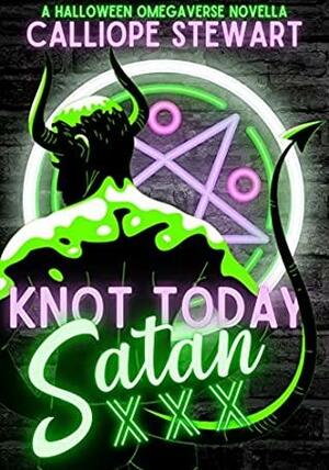 Knot Today Satan by Calliope Stewart