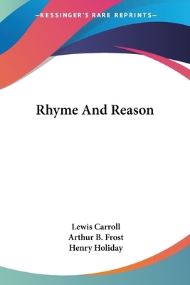 Rhyme And Reason by Lewis Carroll