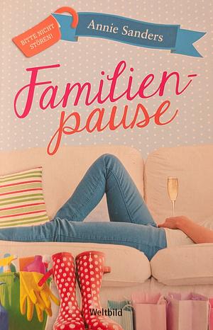 Familienpause by Annie Sanders