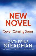 Untitled New Novel by Catherine Steadman